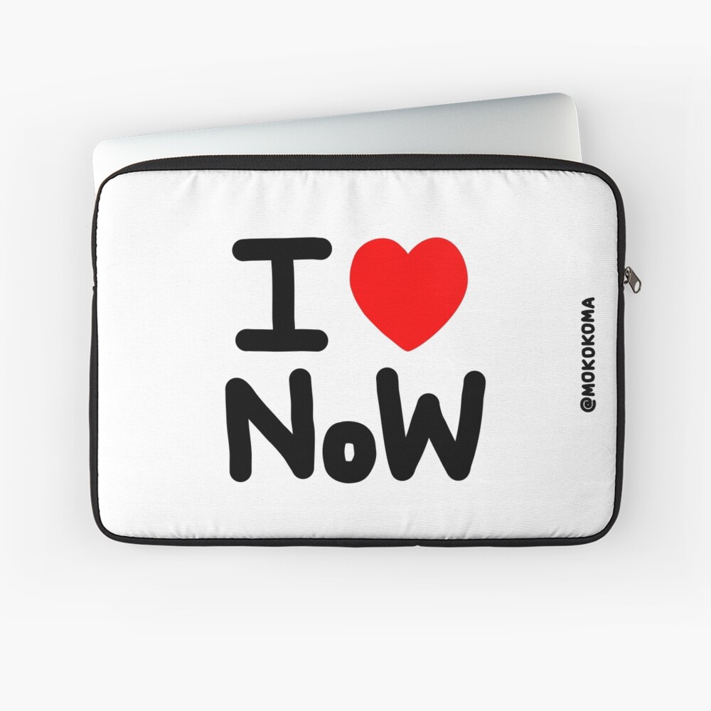 I LOVE NoW (Black Text) Laptop Sleeve