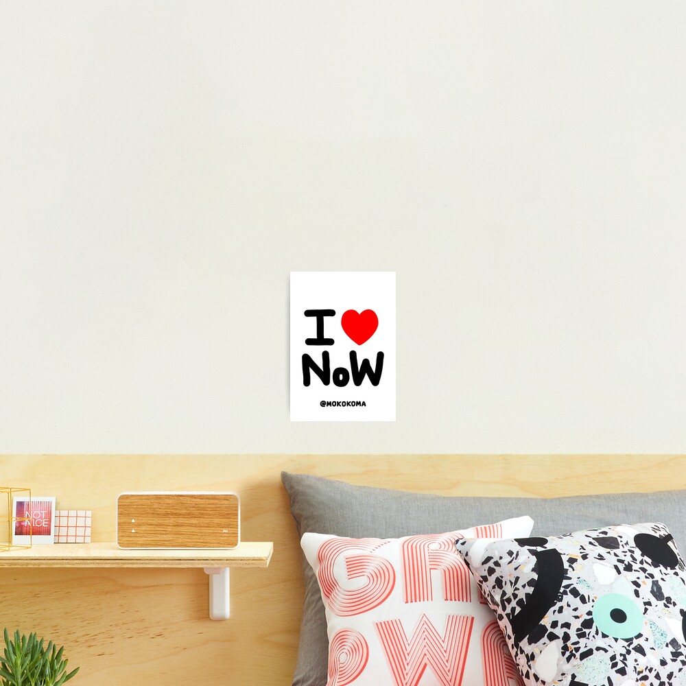 I LOVE NoW (Black Text) Photographic Print