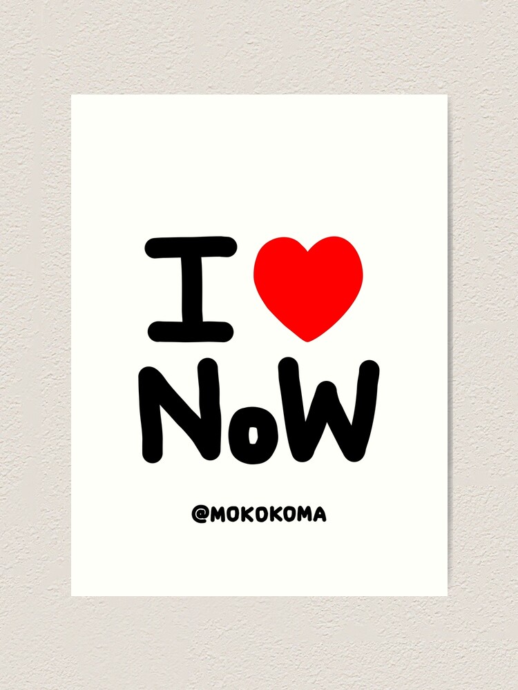 Alternate view of I LOVE NoW (Black Text) Art Print