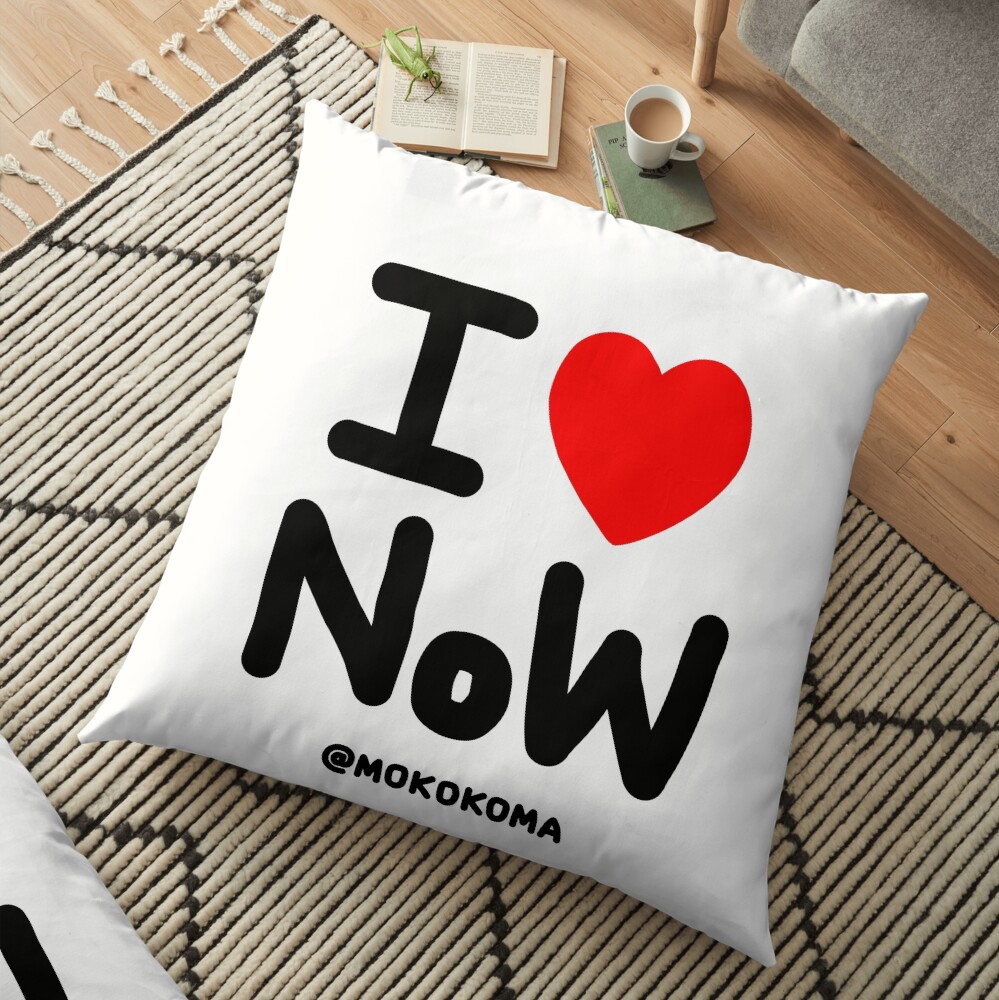 I LOVE NoW (Black Text) Floor Pillow