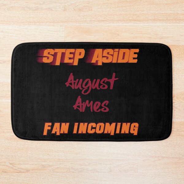 Item preview, August Ames - Step Aside, incoming fan designed and sold by 2Girls1Shirt.