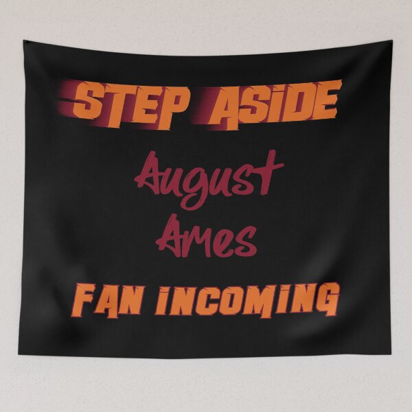 Item preview, August Ames - Step Aside, incoming fan designed and sold by 2Girls1Shirt.
