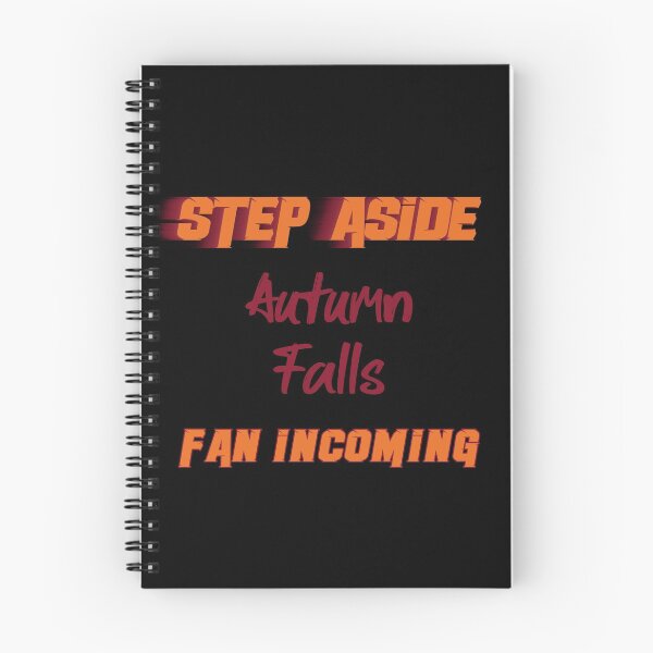 Item preview, Autumn Falls - Step Aside, incoming fan designed and sold by 2Girls1Shirt.