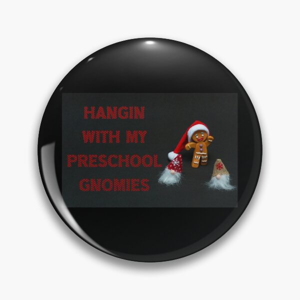Item preview, Hangin With My Preschool Gnomies , funny  designed and sold by laamriya974.
