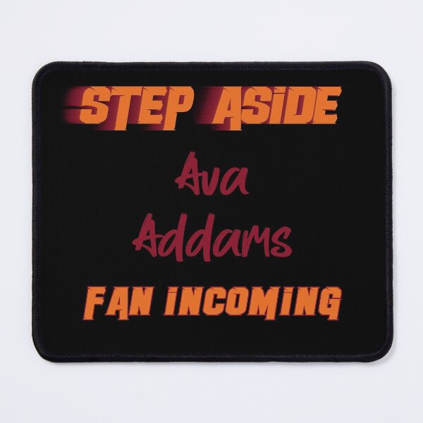 Item preview, Ava Addams - Step Aside, incoming fan designed and sold by 2Girls1Shirt.