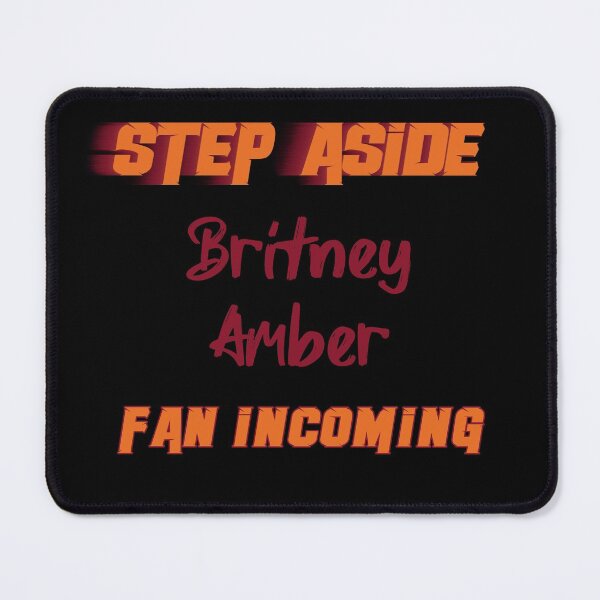 Item preview, Britney Amber - Step Aside, incoming fan designed and sold by 2Girls1Shirt.