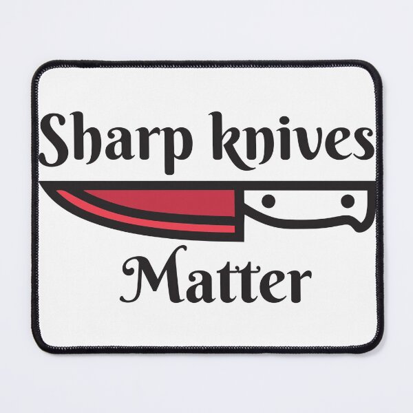 Item preview, Sharp Knives Matter designed and sold by Niche me on.