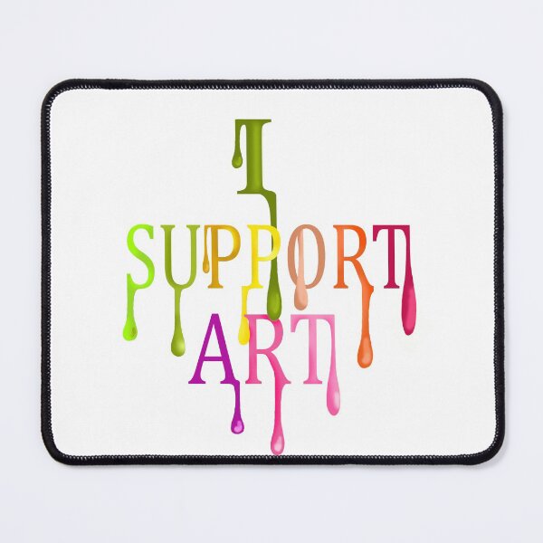 Item preview, I Support Art, Design art by Miguel Matos Official designed and sold by MiguelMatosArt.