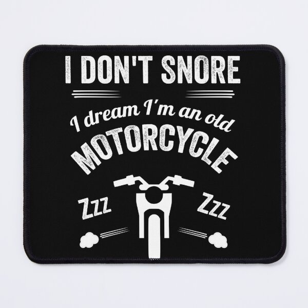 Item preview, Humor gift - I do not snore I dream that I am an old motorbike designed and sold by RomualdGR.