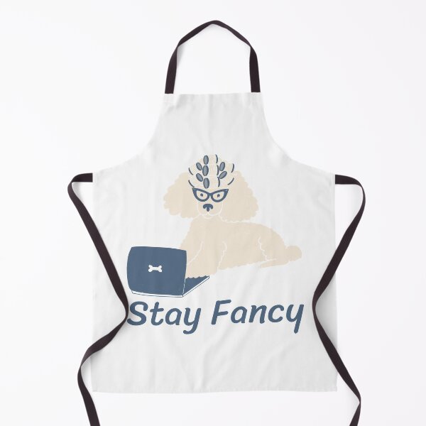 Item preview, Stay Fancy - Funny Dog Design designed and sold by TheHillSpruce.