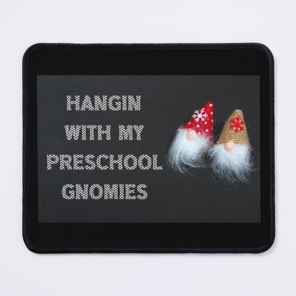 Item preview, Hangin With My Preschool Gnomies , funny designed and sold by laamriya974.