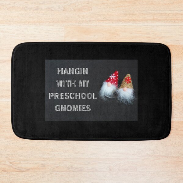 Item preview, Hangin With My Preschool Gnomies , funny  designed and sold by laamriya974.