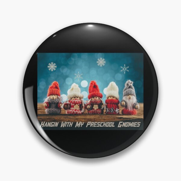 Item preview, Hangin With My Preschool Gnomies , funny  designed and sold by laamriya974.