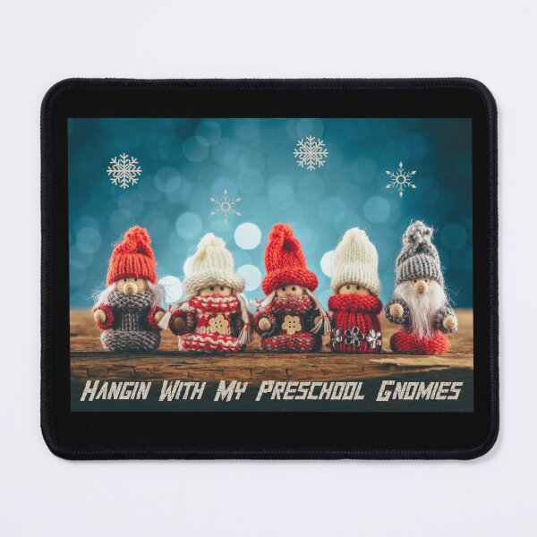 Item preview, Hangin With My Preschool Gnomies , funny  designed and sold by laamriya974.