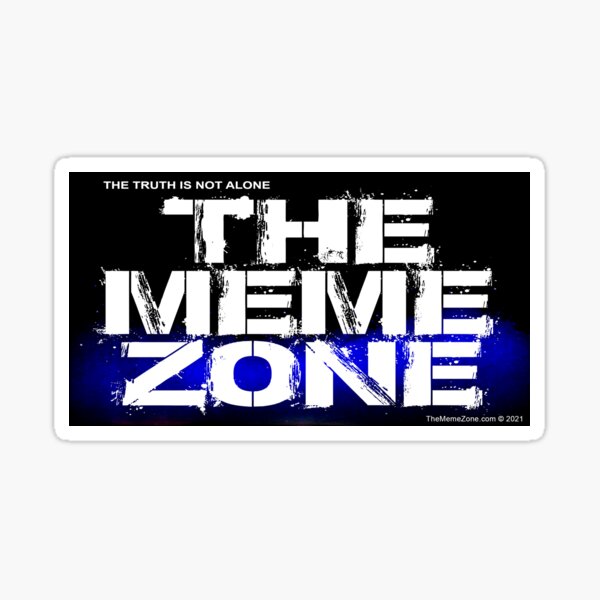 The Meme Zone Sticker