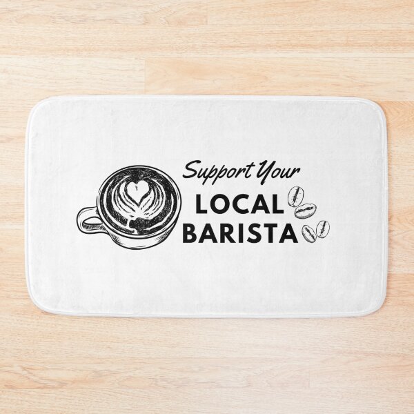 Item preview, Support Your Local Barista (Barista Gift) designed and sold by i-longmanshop.