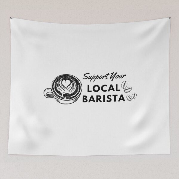 Item preview, Support Your Local Barista (Barista Gift) designed and sold by i-longmanshop.