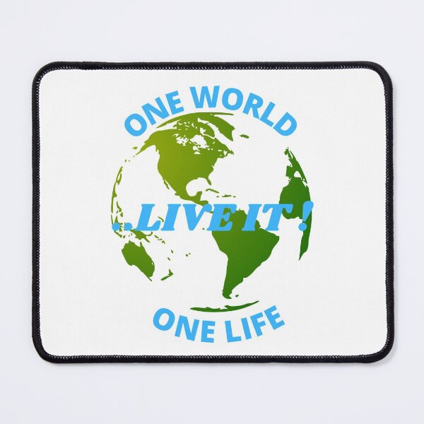Item preview, One world, one life ....LIVE IT ! designed and sold by OM-Merchandise.