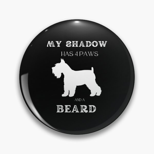 Item preview, My Shadow has 4 paws and a beard, Schnauzer Classic designed and sold by JoyceSiklo.
