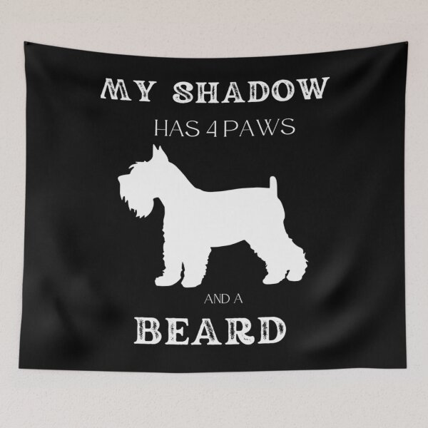 Item preview, My Shadow has 4 paws and a beard, Schnauzer Classic designed and sold by JoyceSiklo.