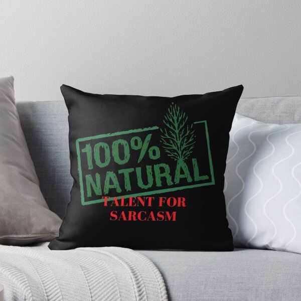 Item preview, 100 % Natural Talent For Sarcasm designed and sold by HappyAndUnique.