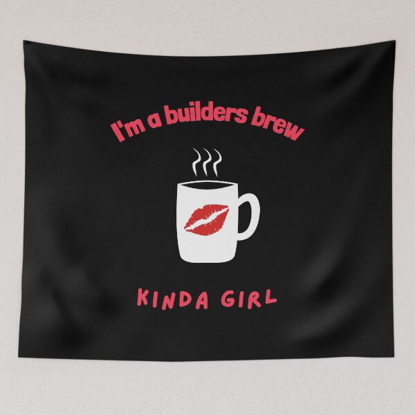 Item preview, I'm a Builders Brew Kinda Girl designed and sold by GasconyPassion.