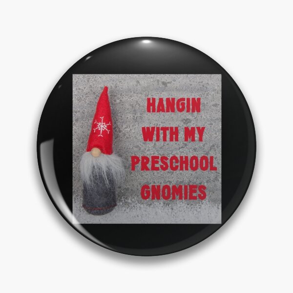 Item preview, Hangin With My Preschool Gnomies , funny  designed and sold by laamriya974.