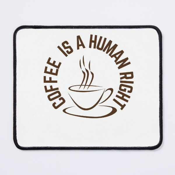 Item preview, Coffee is a human right, i love coffee designed and sold by mu-art.