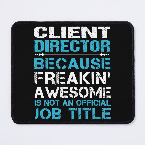Item preview, Client Director T Shirt - Freaking Awesome Job Gift Item Tee designed and sold by oetate4774.