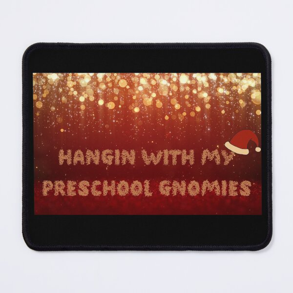 Item preview, Hangin With My Preschool Gnomies , funny  designed and sold by laamriya974.
