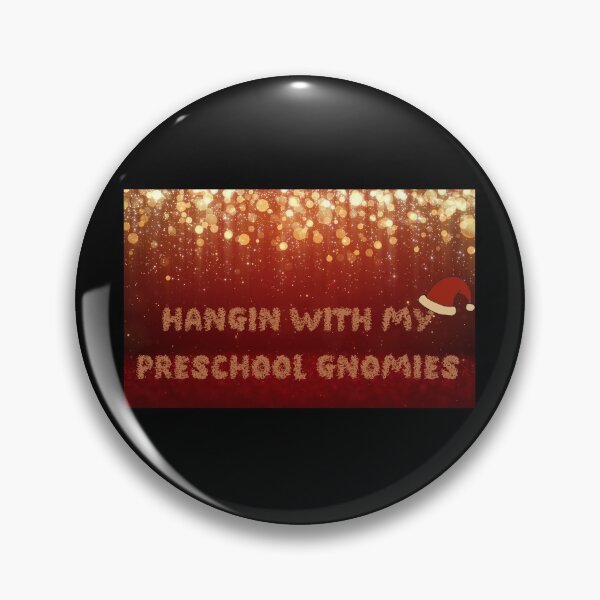 Item preview, Hangin With My Preschool Gnomies , funny  designed and sold by laamriya974.