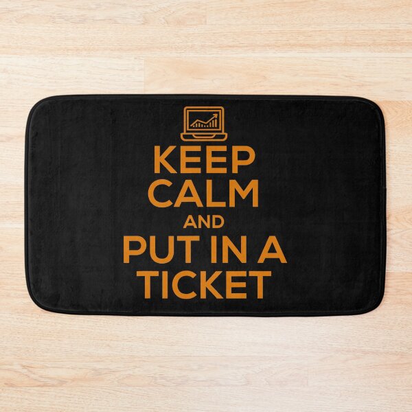 Item preview, Keep Calm And Put In A Ticket designed and sold by andrewbrian.