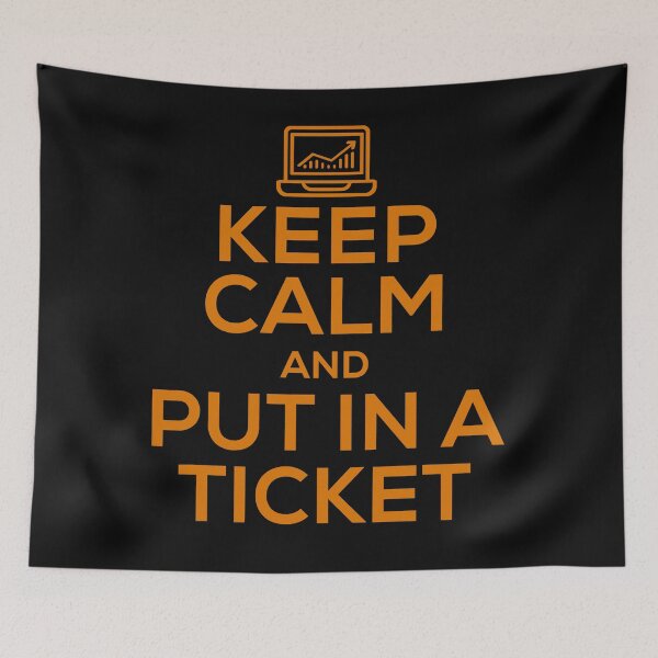 Item preview, Keep Calm And Put In A Ticket designed and sold by andrewbrian.