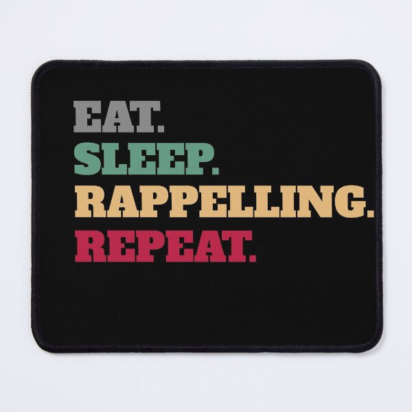 Item preview, Eat Sleep Rappelling Abseiling Repeat designed and sold by Salvadax.