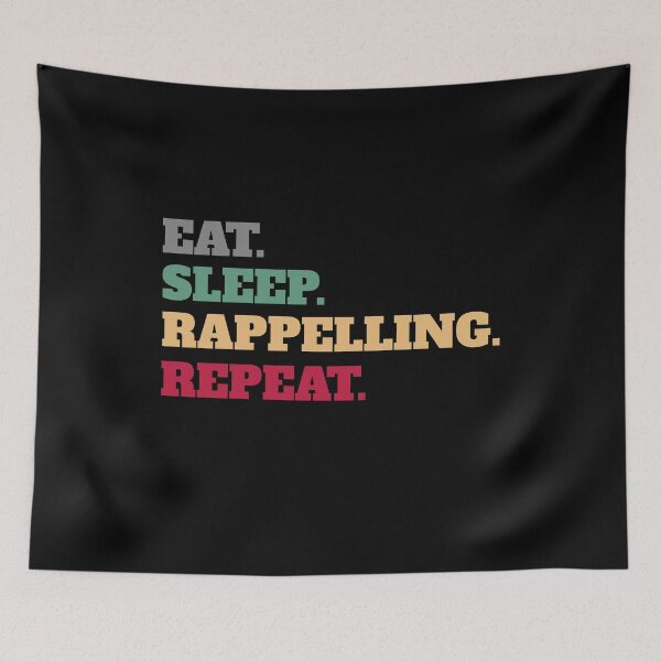 Item preview, Eat Sleep Rappelling Abseiling Repeat designed and sold by Salvadax.