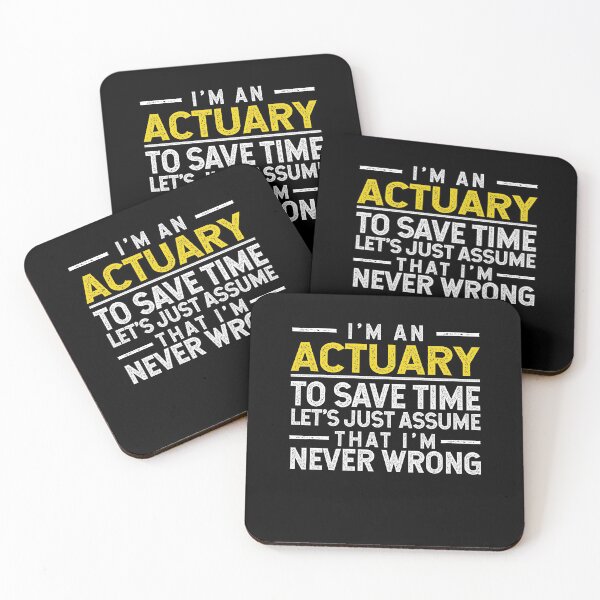 Item preview, I'm An Actuary To Save Time Let's Assume That I'm Never Wrong designed and sold by TeesYouWant.