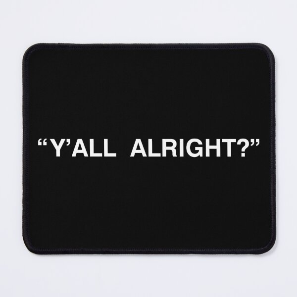 Item preview, Y'all Alright? designed and sold by norwoodcarney.