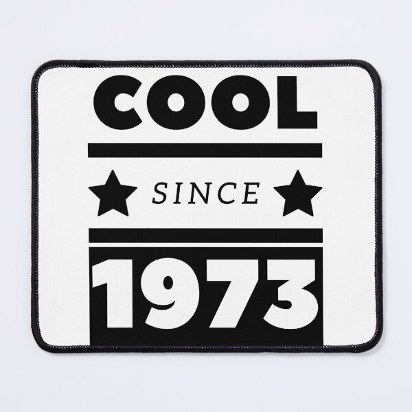 Item preview, Cool Since 1973 - Proud of my age! designed and sold by Rooie Dries.
