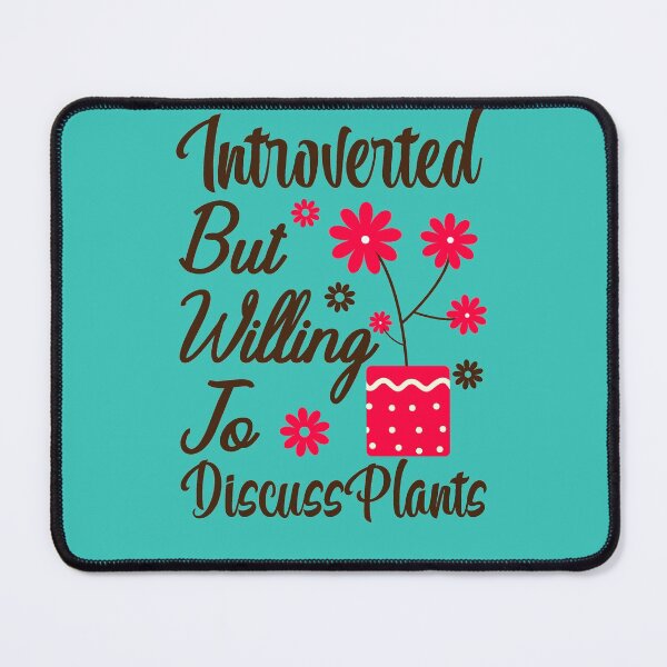 Item preview, Introverted But Willing To Discuss Plants designed and sold by AristoDesigner.