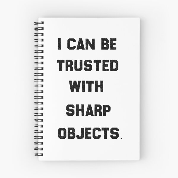 Item preview, I Can Be Trusted With Sharp Objects - Funny Quote Design Gift Idea For Humor Lovers designed and sold by Prince - Bestseller ★★★★★.