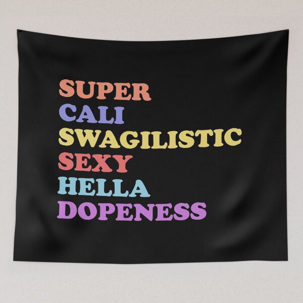 Item preview, Super Cali Swagilistic Sexy Hella Dopeness designed and sold by Wishinglob.