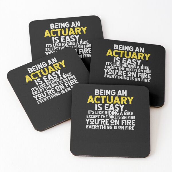 Item preview, Being An Actuary Is Easy It's Like Riding A Bike Except The Bike Is On Fire You're On Fire Everything Is On Fire designed and sold by TeesYouWant.