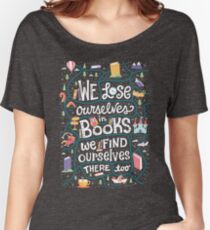 Lose ourselves in books Women's Relaxed Fit T-Shirt