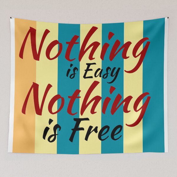 Item preview, nothing is easy nothing is free designed and sold by win Design.