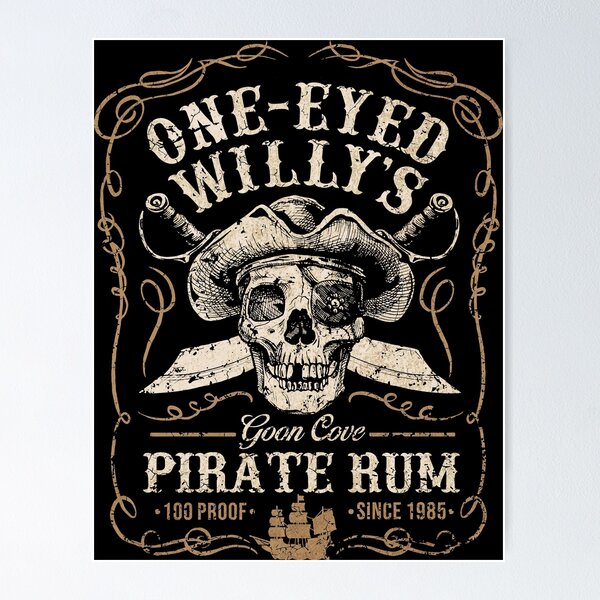 One Eyed Willy's Goon Cove Pirate Rum Poster for Sale by