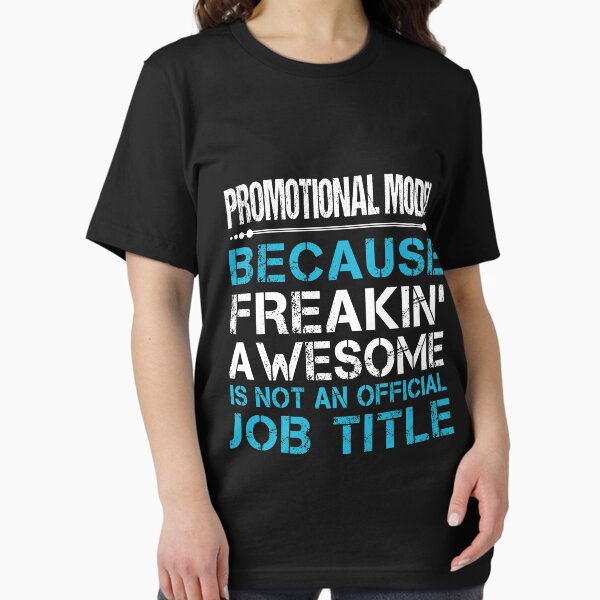 Item preview, Promotional Model T Shirt - Freaking Awesome Job Gift Item Tee designed and sold by oetate4774.