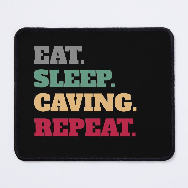 Item preview, Eat Sleep Caving Caver Repeat designed and sold by Salvadax.