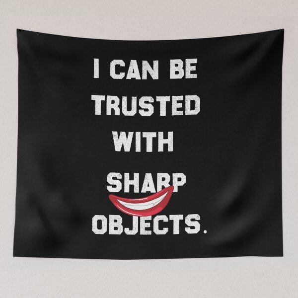 Item preview, I Can Be Trusted With Sharp Objects - Funny Quote Scary Clown Design Gift Idea For Humor Lovers designed and sold by Prince - Bestseller ★★★★★.