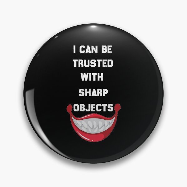 Item preview, I Can Be Trusted With Sharp Objects - Funny Quote Scary Clown Design Gift Idea For Humor Lovers designed and sold by Prince - Bestseller ★★★★★.