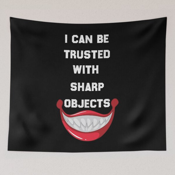 Item preview, I Can Be Trusted With Sharp Objects - Funny Quote Scary Clown Design Gift Idea For Humor Lovers designed and sold by Prince - Bestseller ★★★★★.